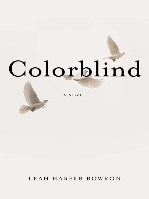 Title details for Colorblind by Leah Harper Bowron - Available